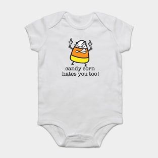 Candy Corn Hates You Too Baby Bodysuit
